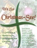It's So Christmas-See!: A Collection of Resources for Thanksgiving and Christmas
