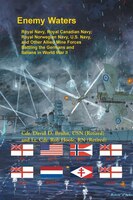 Enemy Waters: Royal Navy, Royal Canadian Navy, Royal Norwegian Navy, U.S. Navy, and other Allied Mine Forces batt