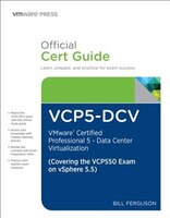 Vcp5-dcv Official Certification Guide (covering The Vcp550 Exam): Vmware Certified Professional 5 - Data Center Virtualization