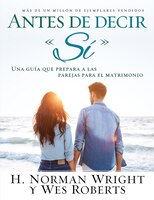 Antes De Decir 'si': Before You Say 'i Do'