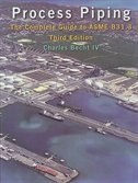 Process Piping: The Complete Guide To Asme B31.3
