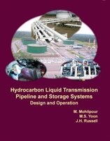 Hydrocarbon Liquid Transmission Pipeline And Storage Systems: Design And Operation (2012)