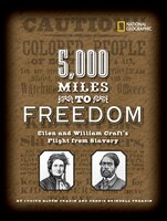 5,000 Miles to Freedom: Ellen and William Craft's Flight from Slavery