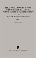 Ideas Pertaining to a Pure Phenomenology and to a Phenomenological Philosophy: Second Book Studies in the Phenomenology of Constit