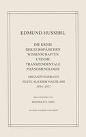 Die Krisis der europäischen Wissenschaften und die transzendentale Phänomenologie: Ergänzungsband Texte Aus Dem Nachlass 1934-1937