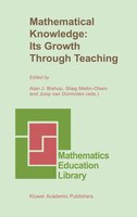 Mathematical Knowledge: Its Growth Through Teaching