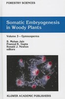 Somatic Embryogenesis in Woody Plants: Volume 3: Gymnosperms