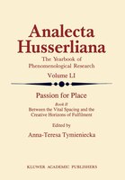 Passion for Place Book II: Between the Vital Spacing and the Creative Horizons of Fulfilment