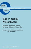 Experimental Metaphysics: Quantum Mechanical Studies for Abner Shimony, Volume One