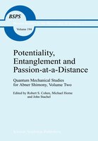 Potentiality, Entanglement and Passion-at-a-Distance: Quantum Mechanical Studies for Abner Shimony, Volume Two