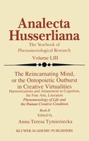 The Reincarnating Mind, or the Ontopoietic Outburst in Creative Virtualities: Harmonisations and Attunement in Cognition, the Fine