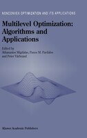 Multilevel Optimization: Algorithms And Applications