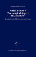 Alfred Schutz's Sociological Aspect Of Literature: Construction And Complementary Essays