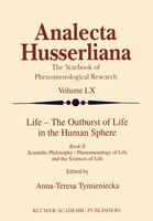 Life - The Outburst of Life in the Human Sphere: Scientific Philosophy / Phenomenology of Life and the Sciences of Life. Book II