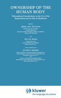 Ownership of the Human Body: Philosophical Considerations on the Use of the Human Body and its Parts in Healthcare