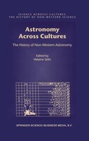 Astronomy Across Cultures: The History of Non-Western Astronomy