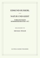 Natur und Geist: Vorlesungen Sommersemester 1927