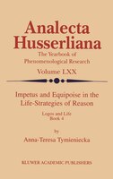 Impetus and Equipoise in the Life-Strategies of Reason: Logos and Life Book 4