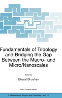 Fundamentals of Tribology and Bridging the Gap Between the Macro- and Micro/Nanoscales