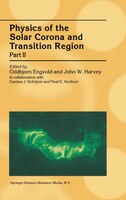 Physics of the Solar Corona and Transition Region: Part II Proceedings of the Monterey Workshop, held in Monterey, California, Aug