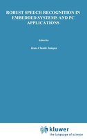 Robust Speech Recognition in Embedded Systems and PC Applications