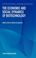 The Economic and Social Dynamics of Biotechnology
