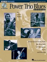 Power Trio Blues Guitar - Updated & Expanded Edition: Blues Guitar Styles from the West Side of Chicago to Texas and Beyond