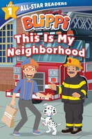 Blippi: This Is My Neighborhood: All-star Reader Level 1 (library Binding)