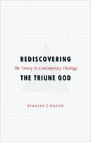 REDISCOVERING THE TRIUNE GOD