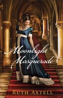 Moonlight Masquerade: A Regency Romance