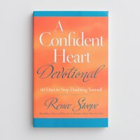 A Confident Heart Devotional: 60 Days to Stop Doubting Yourself