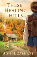 THESE HEALING HILLS