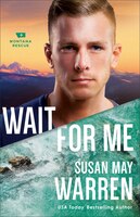 Wait for Me (Montana Rescue)