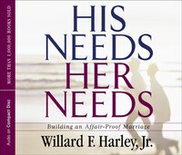 His Needs, Her Needs: Building an Affair-Proof Marriage
