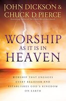 Worship As It Is In Heaven: Worship That Engages Every Believerand Establishes Gods Kingdom on E