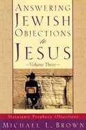 Answering Jewish Objections to Jesus: Messianic Prophecy Objections