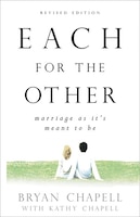 Each for the Other: Marriage as It's Meant to Be