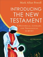 Introducing The New Testament: A Historical, Literary, and Theological Survey