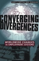 Converging Divergences: Worldwide Changes in Employment Systems