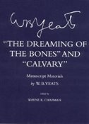 The Dreaming Of The Bones" And "calvary": Manuscript Materials