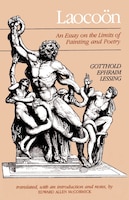 Laocoon: An Essay on the Limits of Painting and Poetry