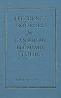 Reference Sources for Canadian Literary Studies