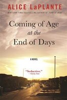 Coming of Age at the End of Days: A Novel
