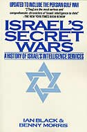 Israel's Secret Wars: A History of Israel's Intelligence Services