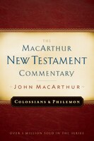 Colossians And Philemon: New Testament Commentary: The MacArthur New Testament Commentary