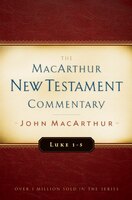 Luke 1 - 5: New Testament Commentary