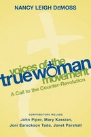 VOICES OF THE TRUE WOMAN MOVEMENT