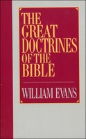 Great Doctrines Of The Bible: GRT DOCTRINES OF THE BIBLE