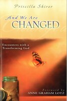 And We Are Changed: Encounters With a Transforming God
