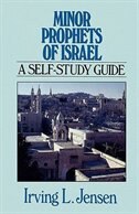 Minor Prophets Of Israel: A Self-study Guide